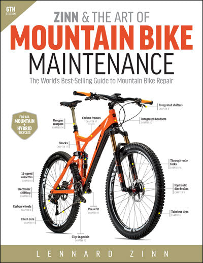 Zinn And The Art Of Mountain Bike Maintenance 6Th Edition - Miyar Adventures