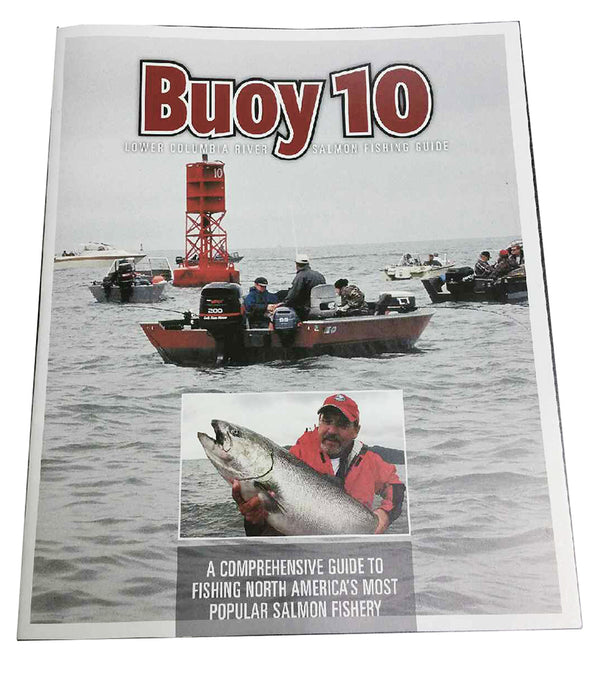 Buoy 10 Lower Columbia River Salmon Fishing Guide - A Comprehensive Guide To Fishing North America's Most Popular Salmon Fishery