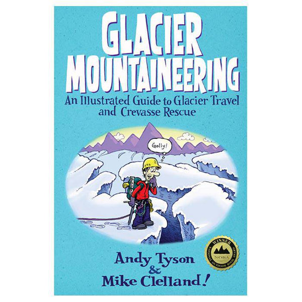 GLACIER MOUNTAINEERING by Andy Tyson & Mike Clelland