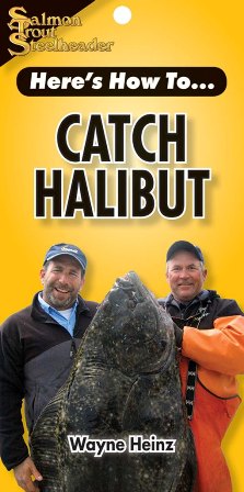 Here's How To Catch Halibut By Wayne Heinz