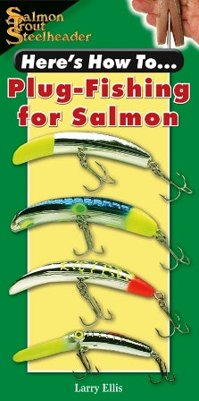 Here's How To Plug Fishing For Salmon By Larry Ellis
