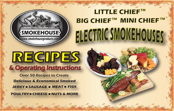 Smokehouse Smoker Recipes & Operating Instructions Book