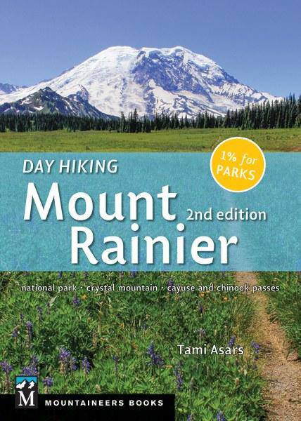Mountaineers Books Day Hiking Mount Rainier 2Nd Ed