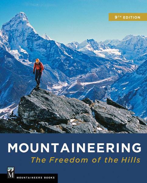 Mountaineers Books Mountaineering Freedom Of The Hills 9Th Ed