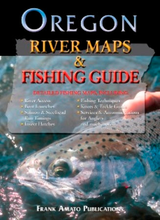 Oregon River Maps & Fishing Guide By Frank Amato Publications