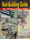 Rod Building Guide Everything You Need To Know! By Tom Kirkman