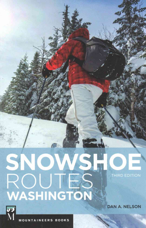 Snowshoe Routes: WA Third Edition