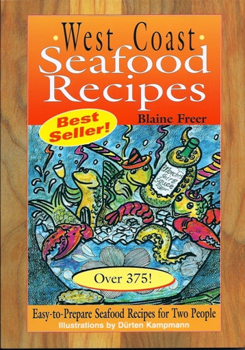 West Coast Seafood Recipes By Blaine Freer